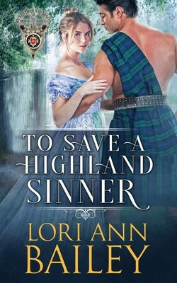 To Save a Highland Sinner by Bailey, Lori Ann