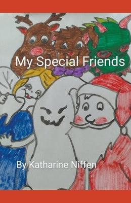 My Special Friends by Niffen, Katharine L.