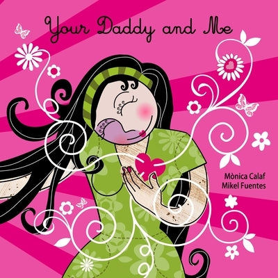 Your Daddy and Me by Calaf, Monica
