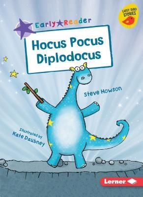 Hocus Pocus Diplodocus by Howson, Steve