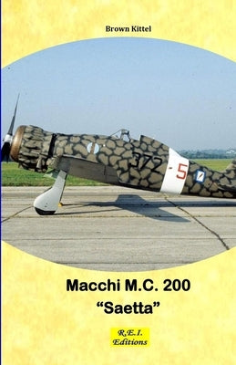 The Macchi M.C. 200 "Saetta" by Kittel, Brown