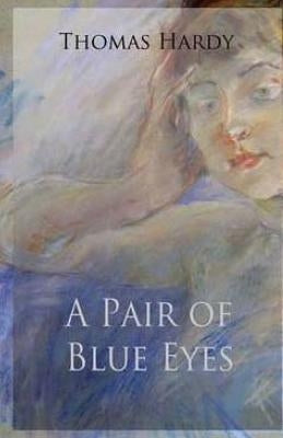 A Pair of Blue Eyes by Hardy, Thomas