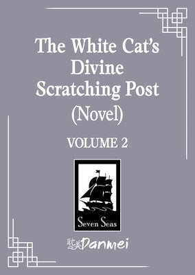 The White Cat's Divine Scratching Post (Novel) Vol. 2 by LV Ye Qian He