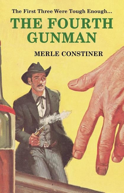 The Fourth Gunman by Constiner, Merle