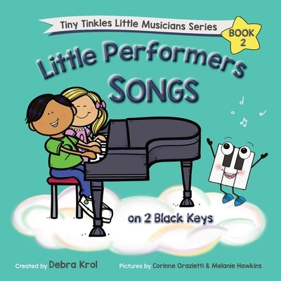 Little Performers Book 2 Songs on 2 Black Keys by Krol, Debra A.