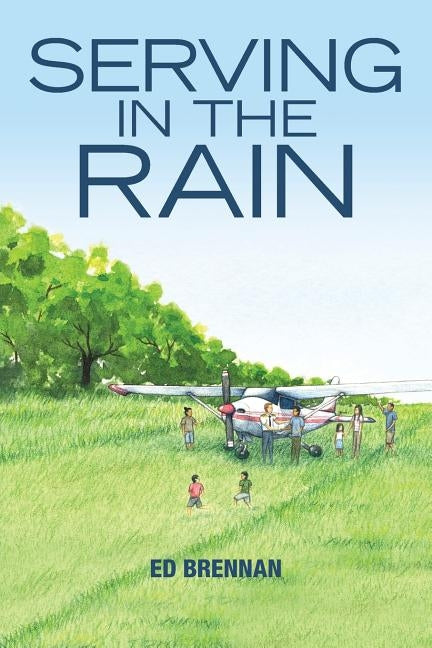 Serving in the Rain by Brennan, Ed