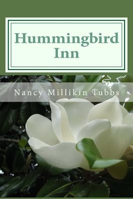 Hummingbird Inn by Tubbs, Nancy Millikin