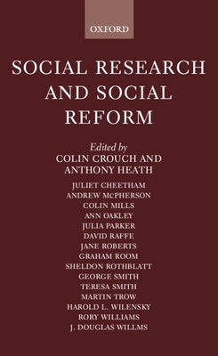 Social Research and Social Reform: Essays in Honour of A. H. Halsey by Crouch, Colin