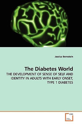 The Diabetes World by Bernstein, Jessica