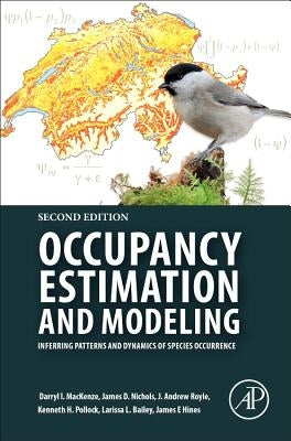 Occupancy Estimation and Modeling: Inferring Patterns and Dynamics of Species Occurrence by MacKenzie, Darryl I.