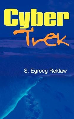 Cyber Trek by Reklaw, S. Egroeg