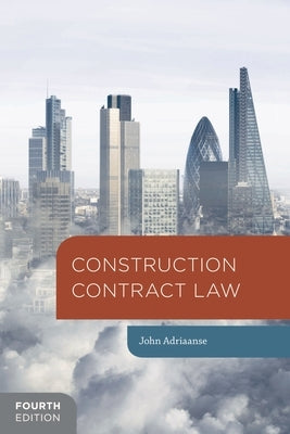 Construction Contract Law by Adriaanse, John