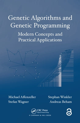 Genetic Algorithms and Genetic Programming: Modern Concepts and Practical Applications by Affenzeller, Michael