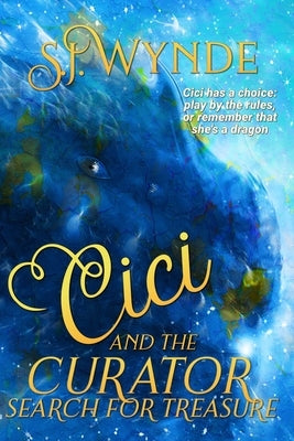 Cici and the Curator Search for Treasure by Wynde, S. J.