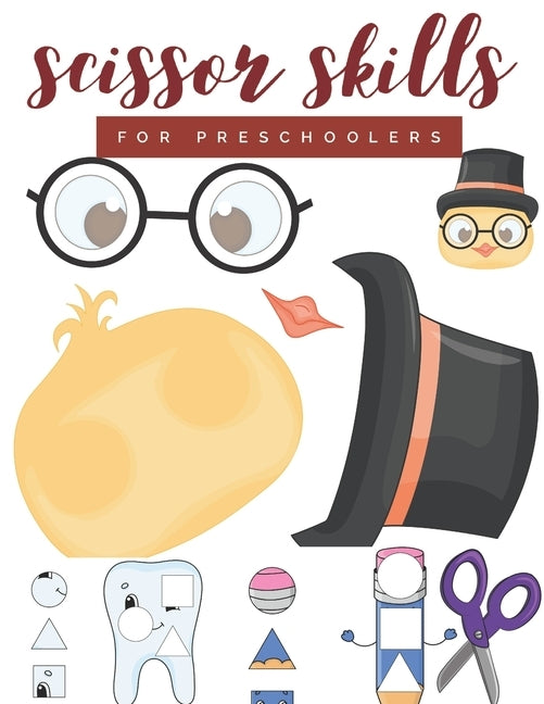 Scissor Skills for Preschoolers: Cutting practice worksheets for preschoolers to kindergarteners, cut and paste activity book ages 3-5 with 100 pages. by Éducation, Pixa