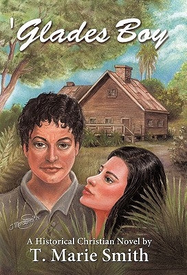 Glades Boy by Smith, T. Marie