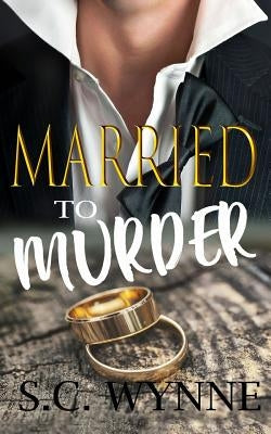 Married To Murder by Wynne, S. C.