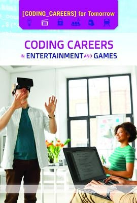 Coding Careers in Entertainment and Games by Small, Cathleen
