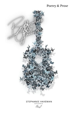 Butterflies & Guitars by Haveman, Stephanie