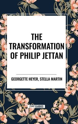 The Transformation of Philip Jettan by Heyer, Georgette