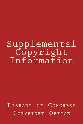 Supplemental Copyright Information by Library of Congress Copyright Office
