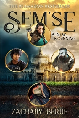 Sem'se - A New Beginning by Berue, Zachary