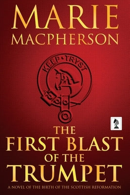 The First Blast of the Trumpet by MacPherson, Marie
