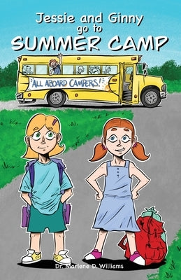 Jessie and Ginny go to Summer Camp by Williams, Marlene D.