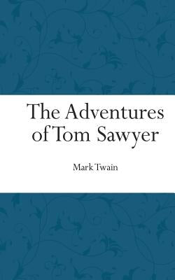 The Adventures of Tom Sawyer by Twain, Mark