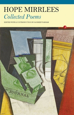 Hope Mirrlees: Collected Poems by Mirrlees, Hope