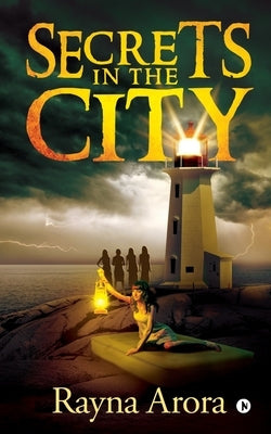 Secrets in the City by Rayna Arora