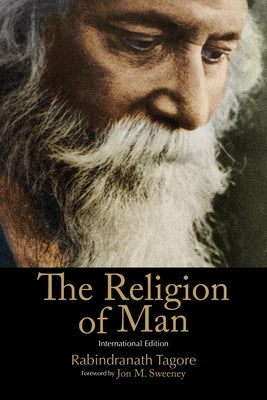 The Religion of Man: International Edition by Tagore, Rabindranath