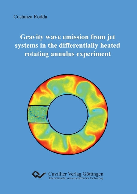 Gravity wave emission from jet systems in the differentially heated rotating annulus experiment by Rodda, Costanza