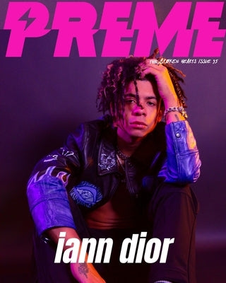 Iann Dior - Preme Magazine -Broken Hearts Issue 35 by Magazine, Preme