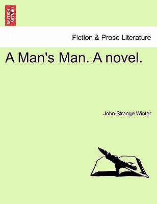 A Man's Man. a Novel. by Winter, John Strange