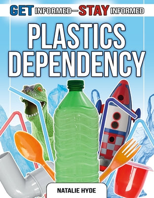Plastics Dependency by Hyde, Natalie