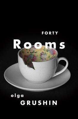 Forty Rooms by Grushin, Olga