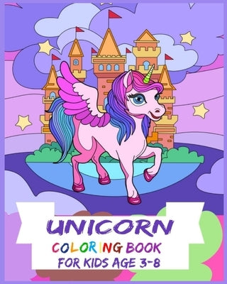 Unicorn Coloring Book: For Kids Age 3-8: birthday gift, christmas gift, 100 pages "6x9" by Bear, Unic