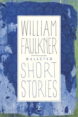 Selected Short Stories by Faulkner, William