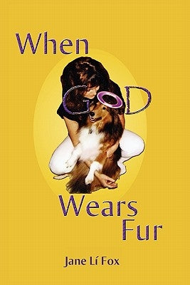 When God Wears Fur by Fox, Jane Li