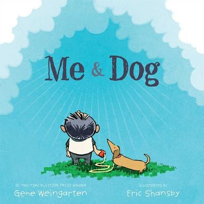 Me & Dog by Weingarten, Gene