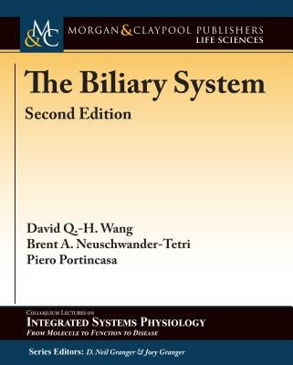 The Biliary System: Second Edition by Wang, David Q. -H