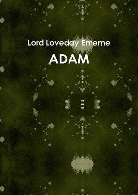 Adam by Ememe, Lord Loveday