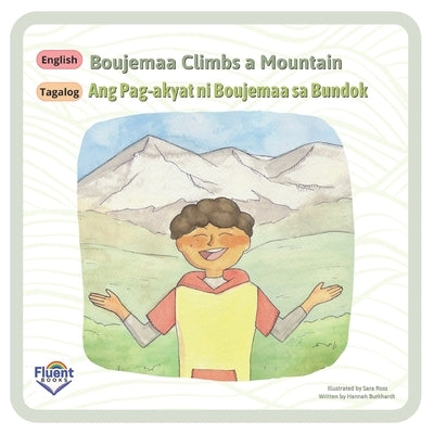 Boujemaa Climbs A Mountain: English, Tagalog by Ross, Sara