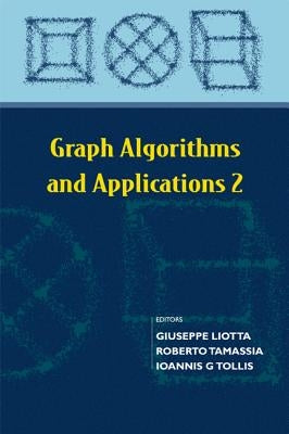 Graph Algorithms and Applications 2 by Liotta, Giuseppe