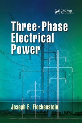 Three-Phase Electrical Power by Fleckenstein, Joseph E.