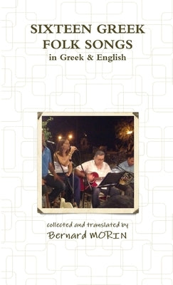 Sixteen Greek Folk Songs by Morin, Bernard