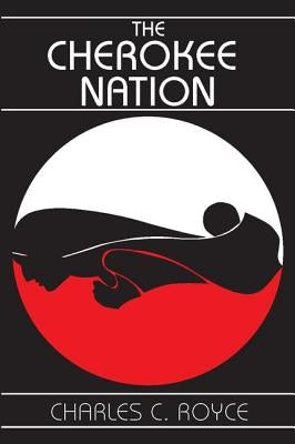 The Cherokee Nation by Royce, Charles