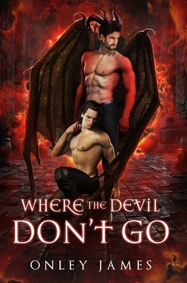 Where the Devil Don't Go by James, Onley