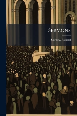 Sermons by Cordley, Richard 1829-1904